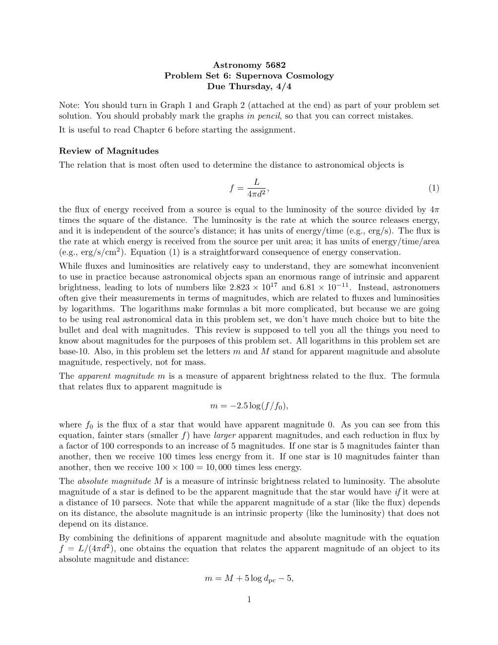 Astronomy 5682 Problem Set 6: Supernova Cosmology Due Thursday, 4/4