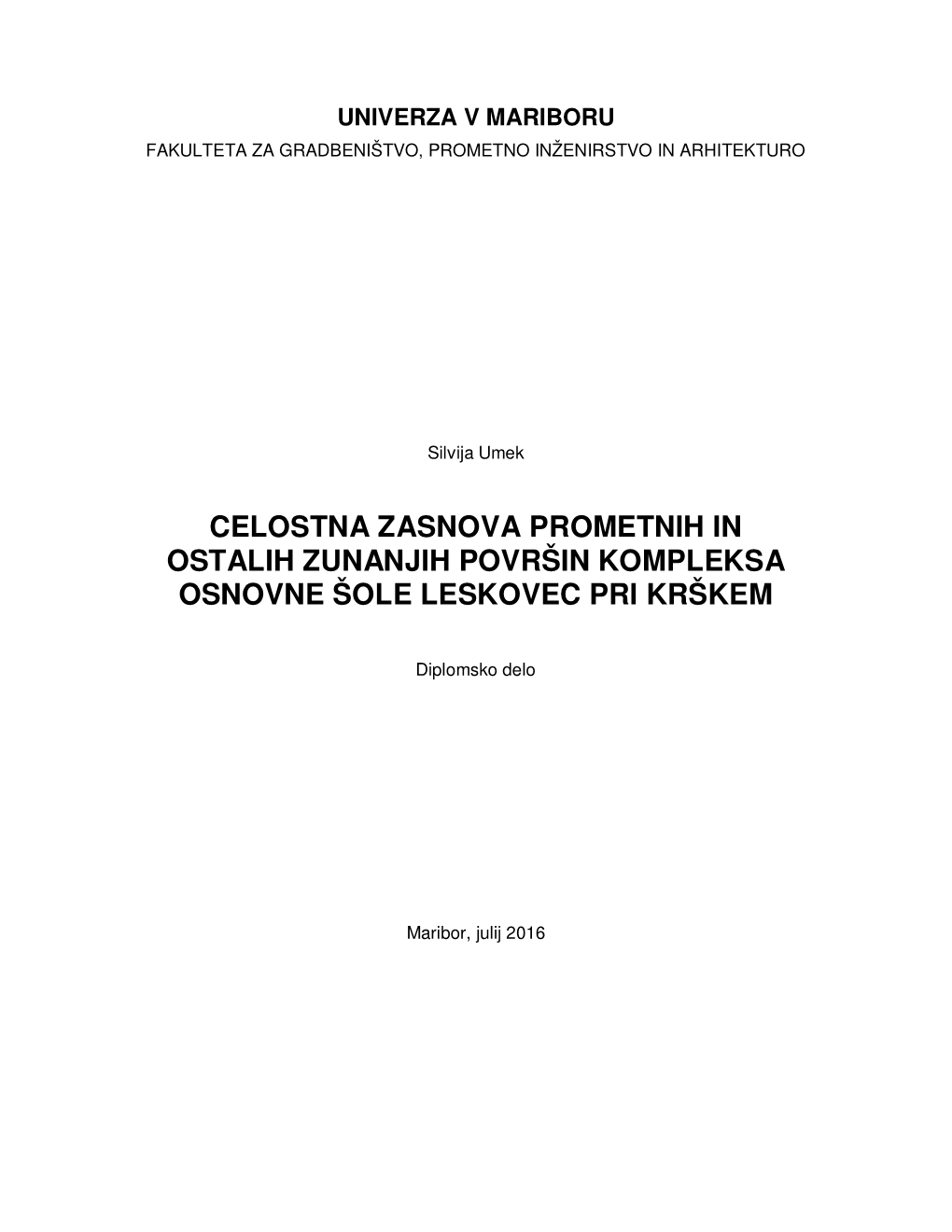 Celostna Zasnova Prometnih in Ostalih Zunanjih Površin Kompleksa Osnovne Šole Leskovec Pri Krškem