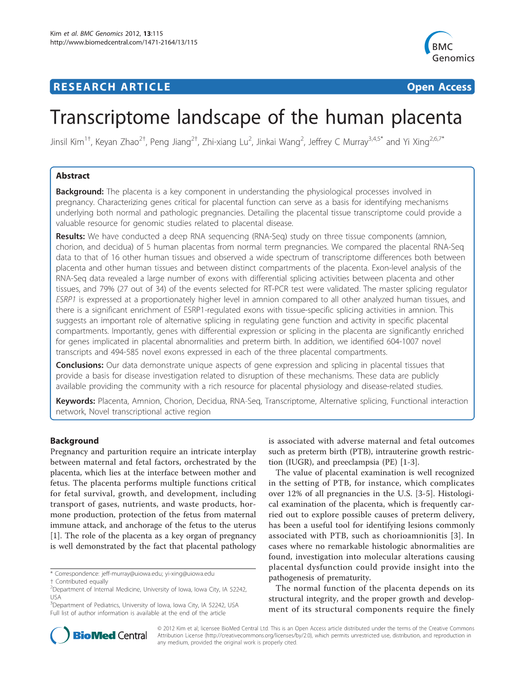 Transcriptome Landscape of the Human Placenta Jinsil Kim1†, Keyan Zhao2†, Peng Jiang2†, Zhi-Xiang Lu2, Jinkai Wang2, Jeffrey C Murray3,4,5* and Yi Xing2,6,7*