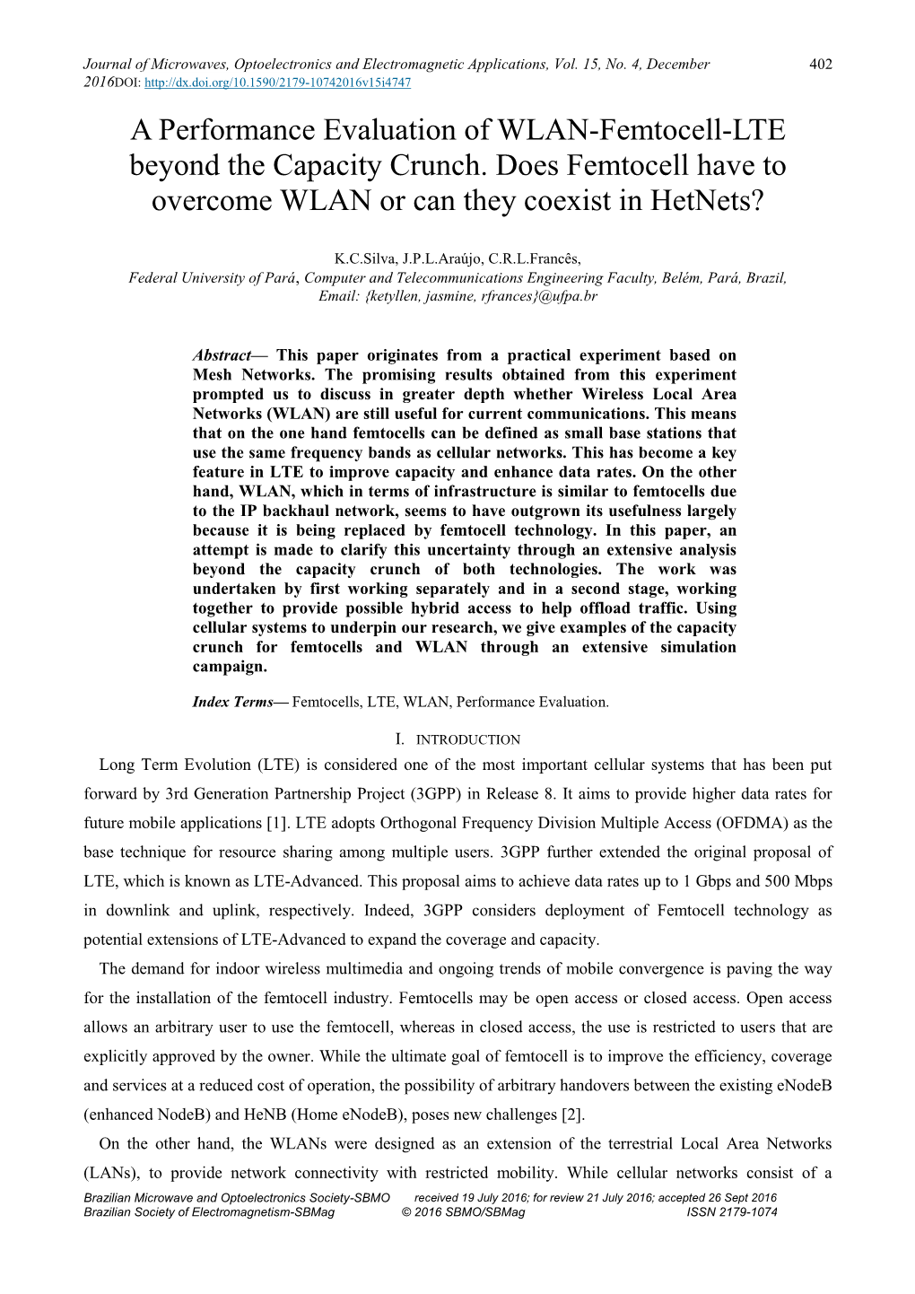 A Performance Evaluation of WLAN-Femtocell-LTE Beyond the Capacity Crunch. Does Femtocell Have to Overcome WLAN Or Can They Coexist in Hetnets?