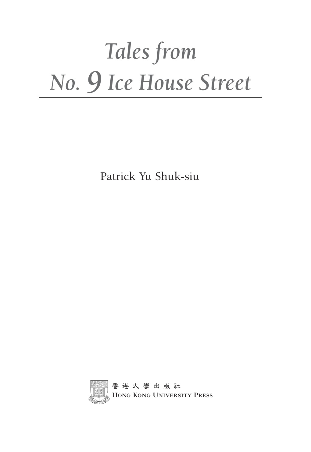 Tales from No. 9 Ice House Street