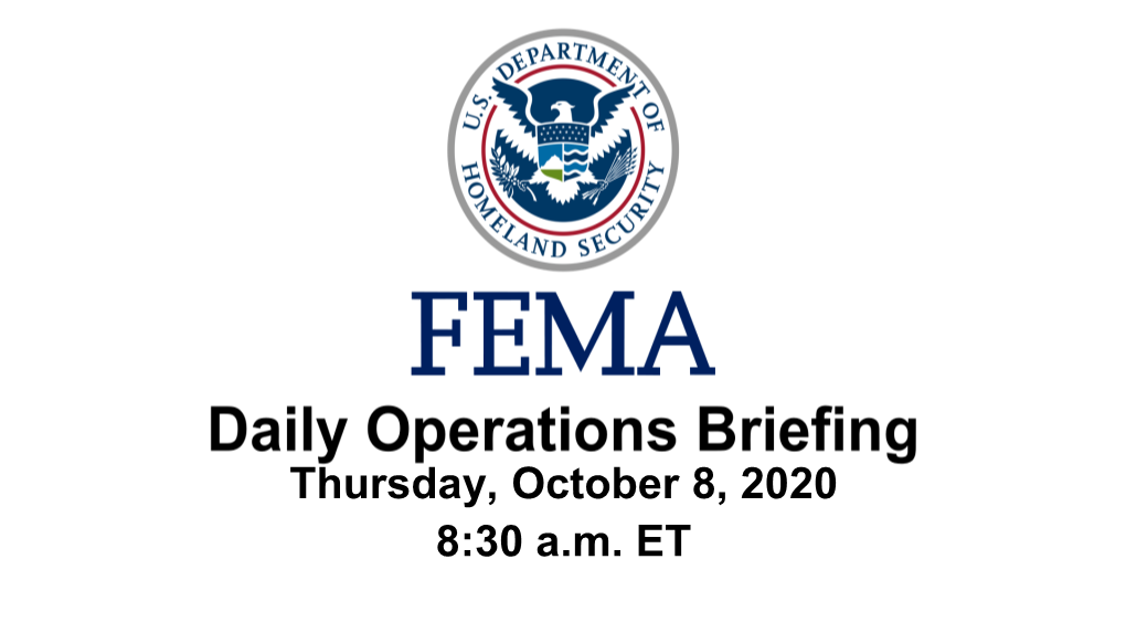 Thursday, October 8, 2020 8:30 A.M. ET National Current Operations and Monitoring