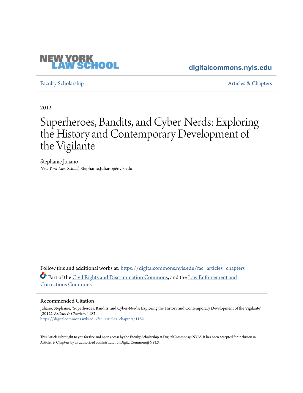 Superheroes, Bandits, and Cyber-Nerds: Exploring the History and Contemporary Development of the Vigilante