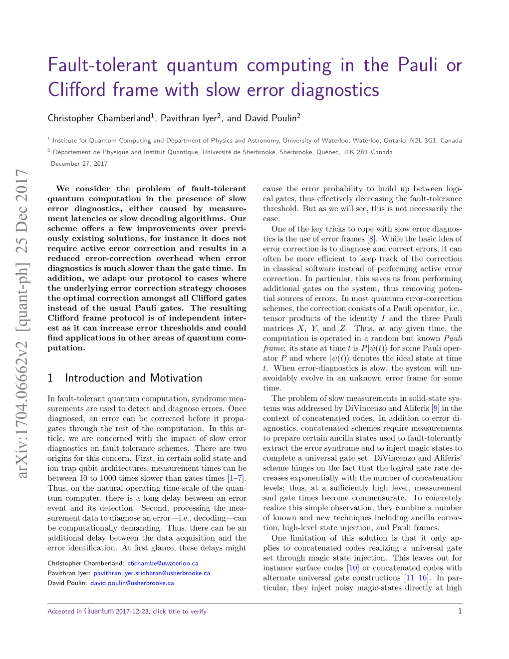 Fault-Tolerant Quantum Computing in the Pauli Or Clifford Frame with Slow Error Diagnostics