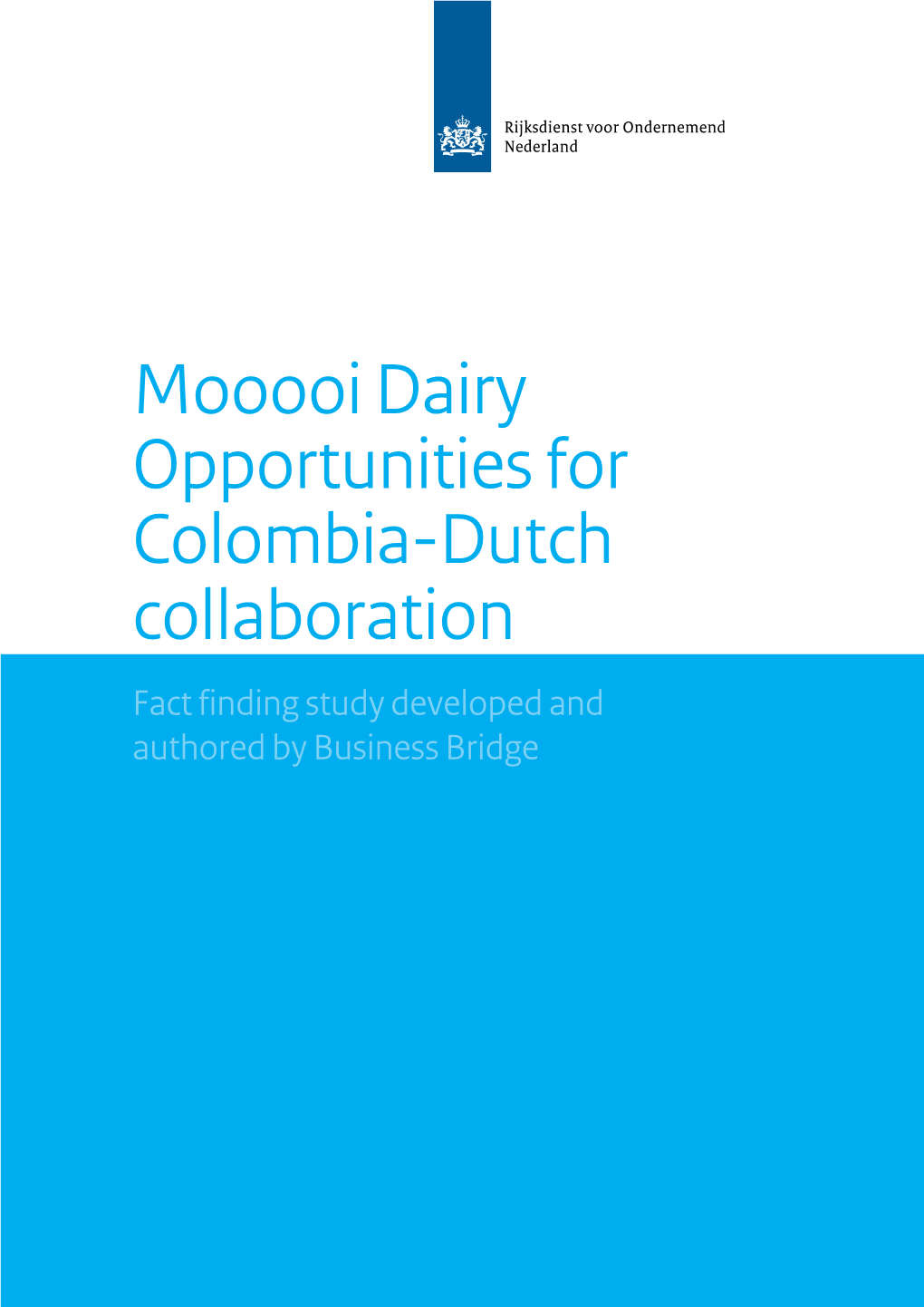 Mooooidairy Opportunitiesfor Colombia-Dutch Collaboration