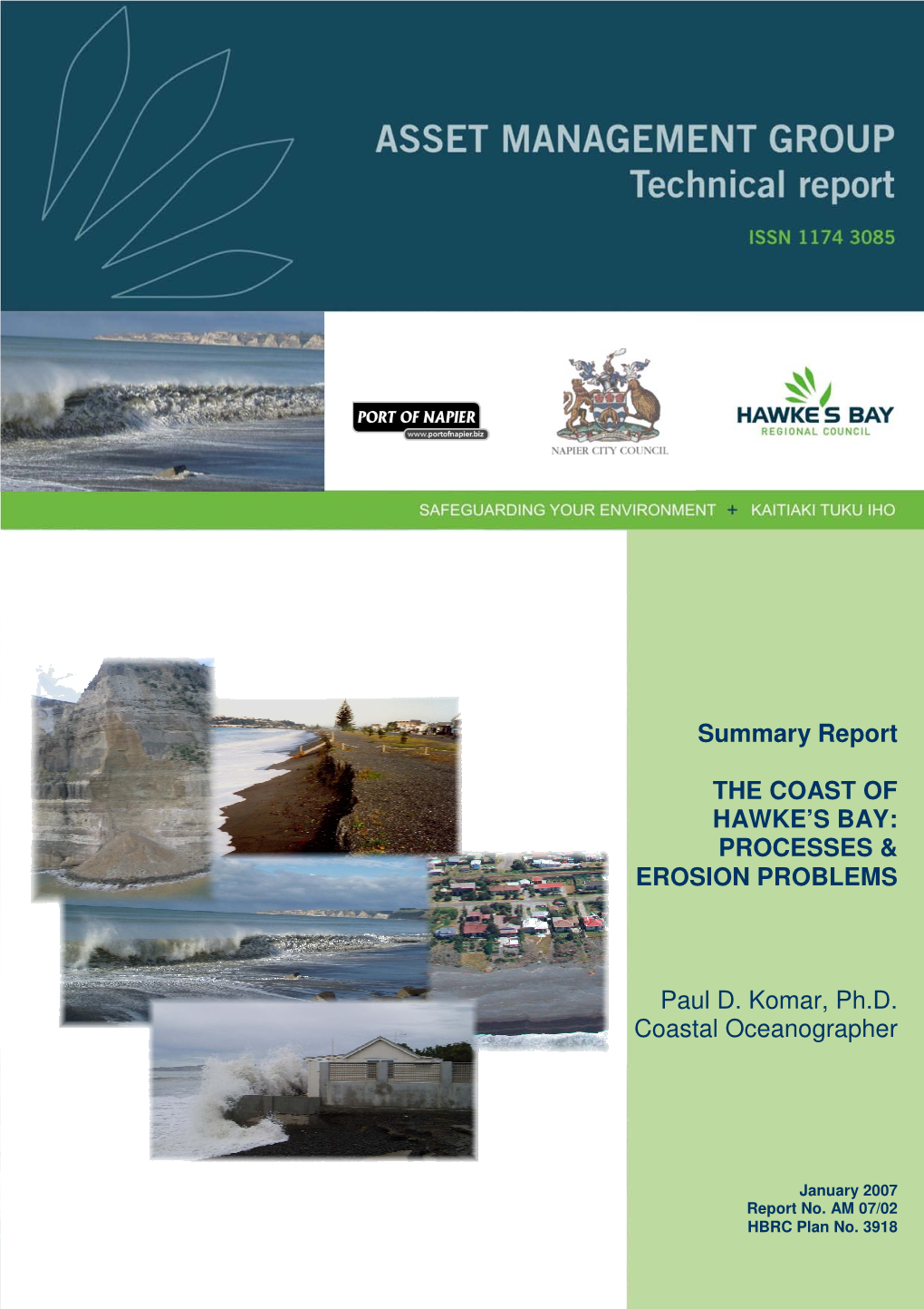 Summary Report the COAST of HAWKE's BAY: PROCESSES & EROSION PROBLEMS Paul D. Komar, Ph.D. Coastal Oceanographer