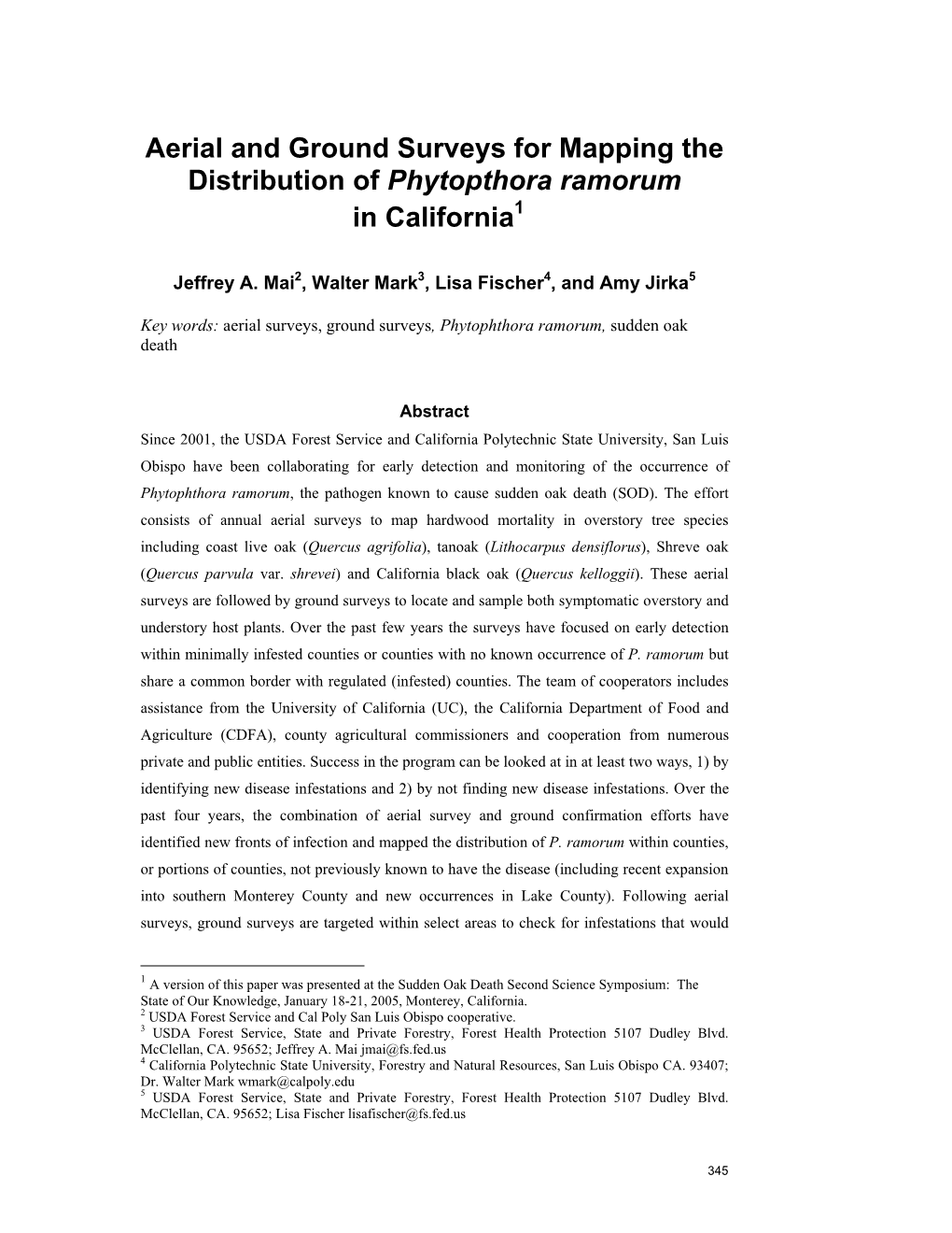 Aerial and Ground Surveys for Mapping the Distribution of Phytopthora Ramorum in California1