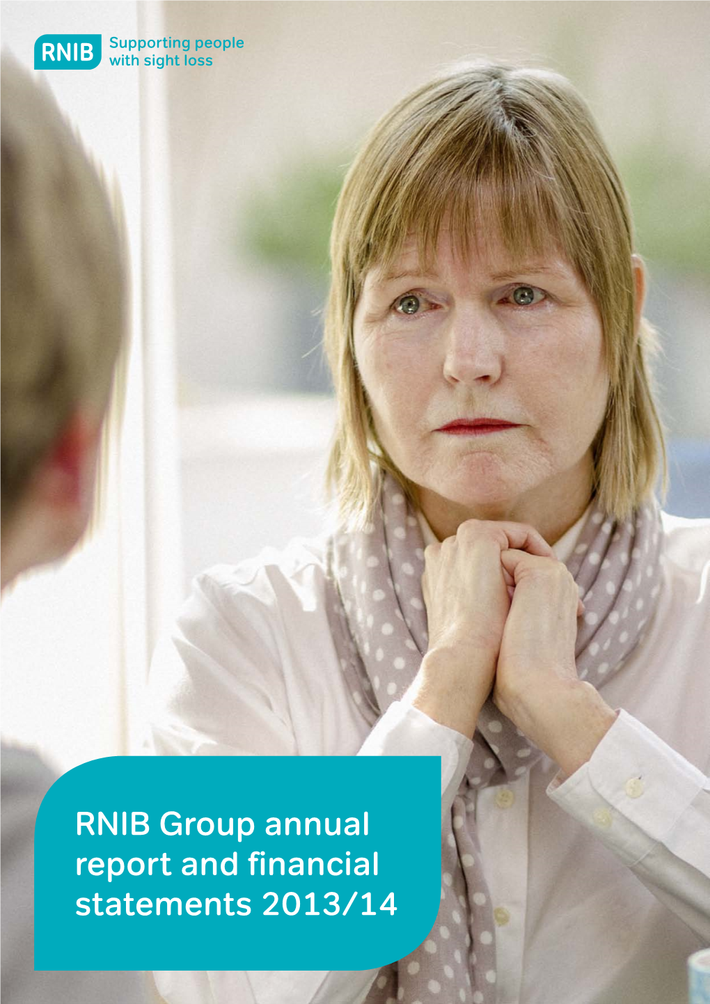 RNIB Group Annual Report and Financial Statements 2013/14