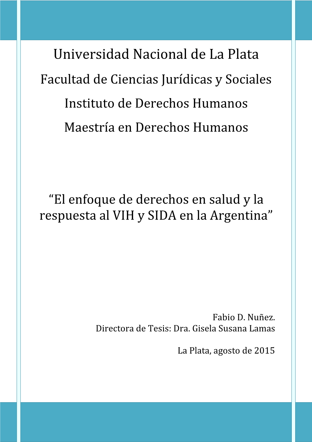 El Enfoque De Derechos En Salud Y La Respuesta Al VIH Y SIDA En La Argentina”