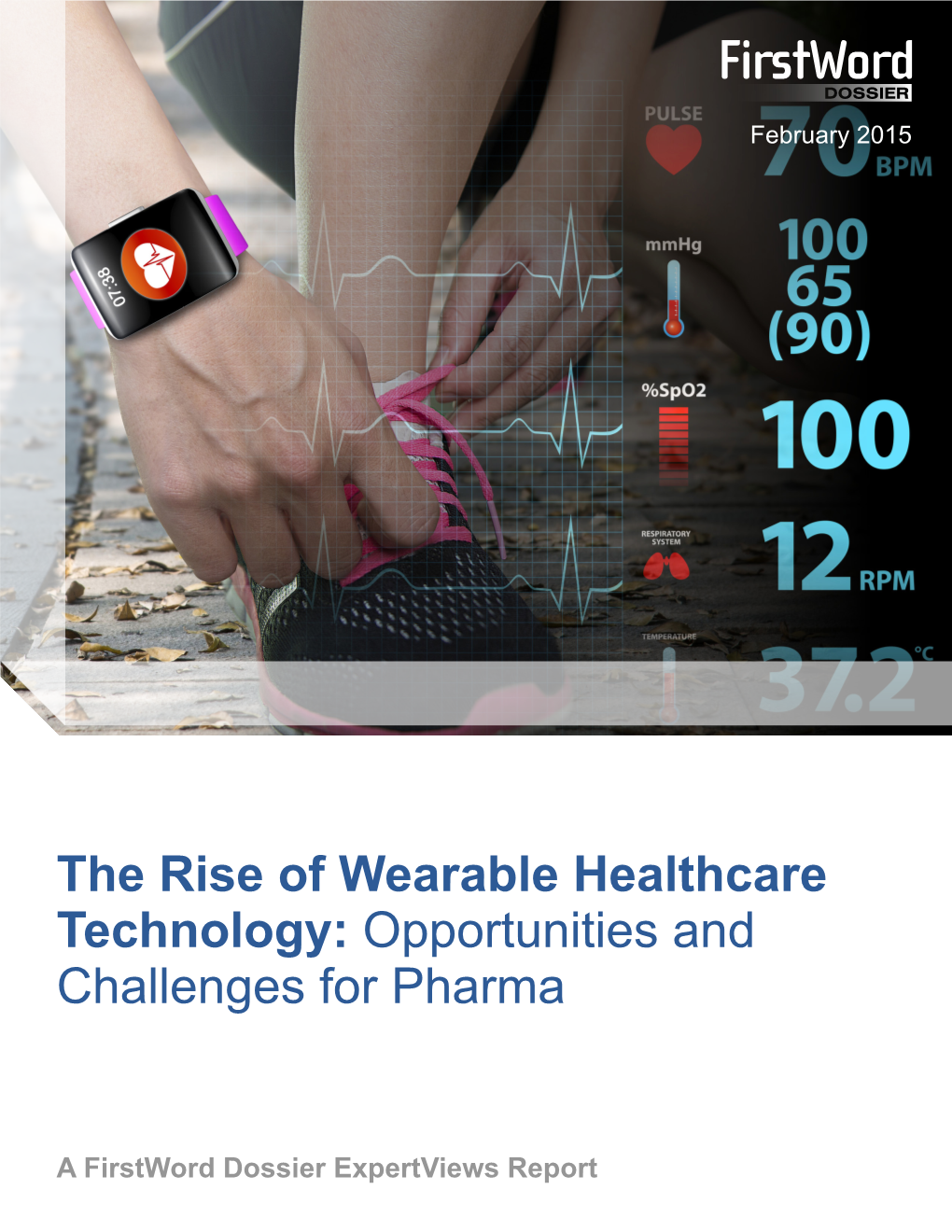 The Rise of Wearable Healthcare Technology: Opportunities and Challenges for Pharma