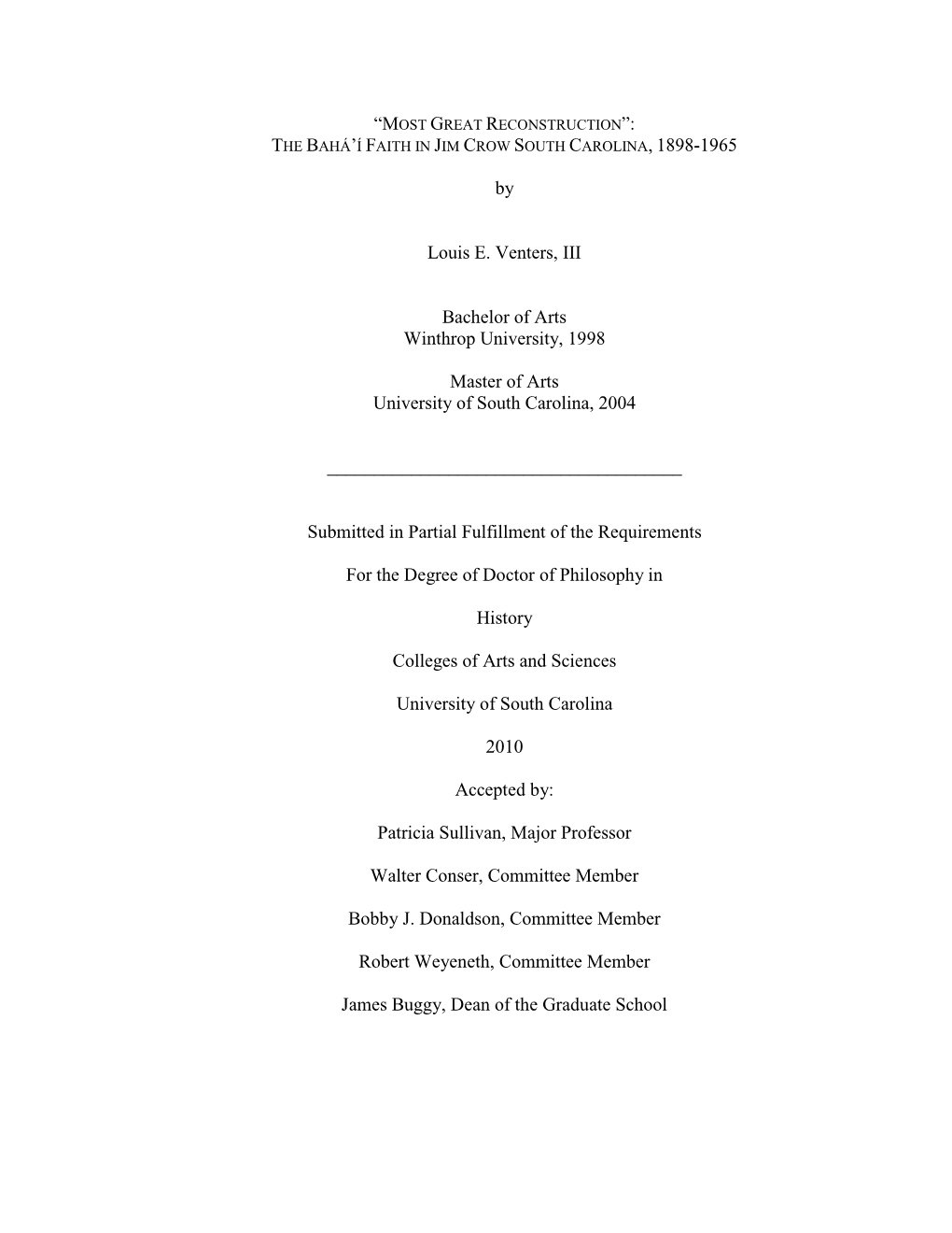 THE BAHÁ'í FAITH in JIM CROW SOUTH CAROLINA, 1898-1965 By