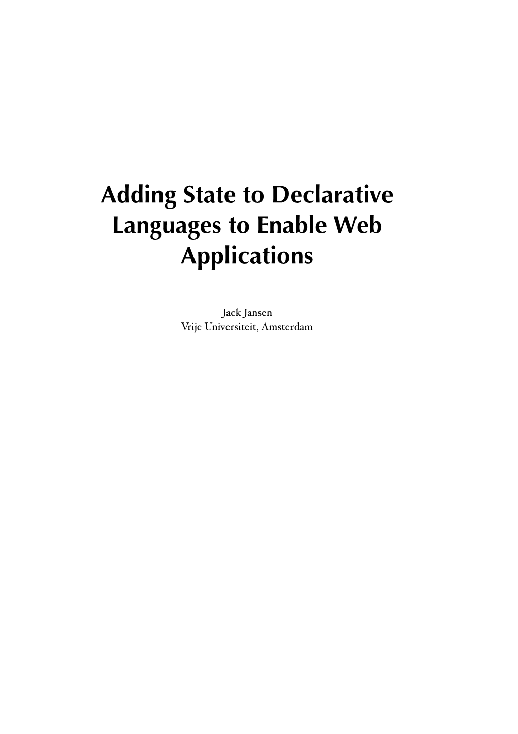Adding State to Declarative Languages to Enable Web Applications