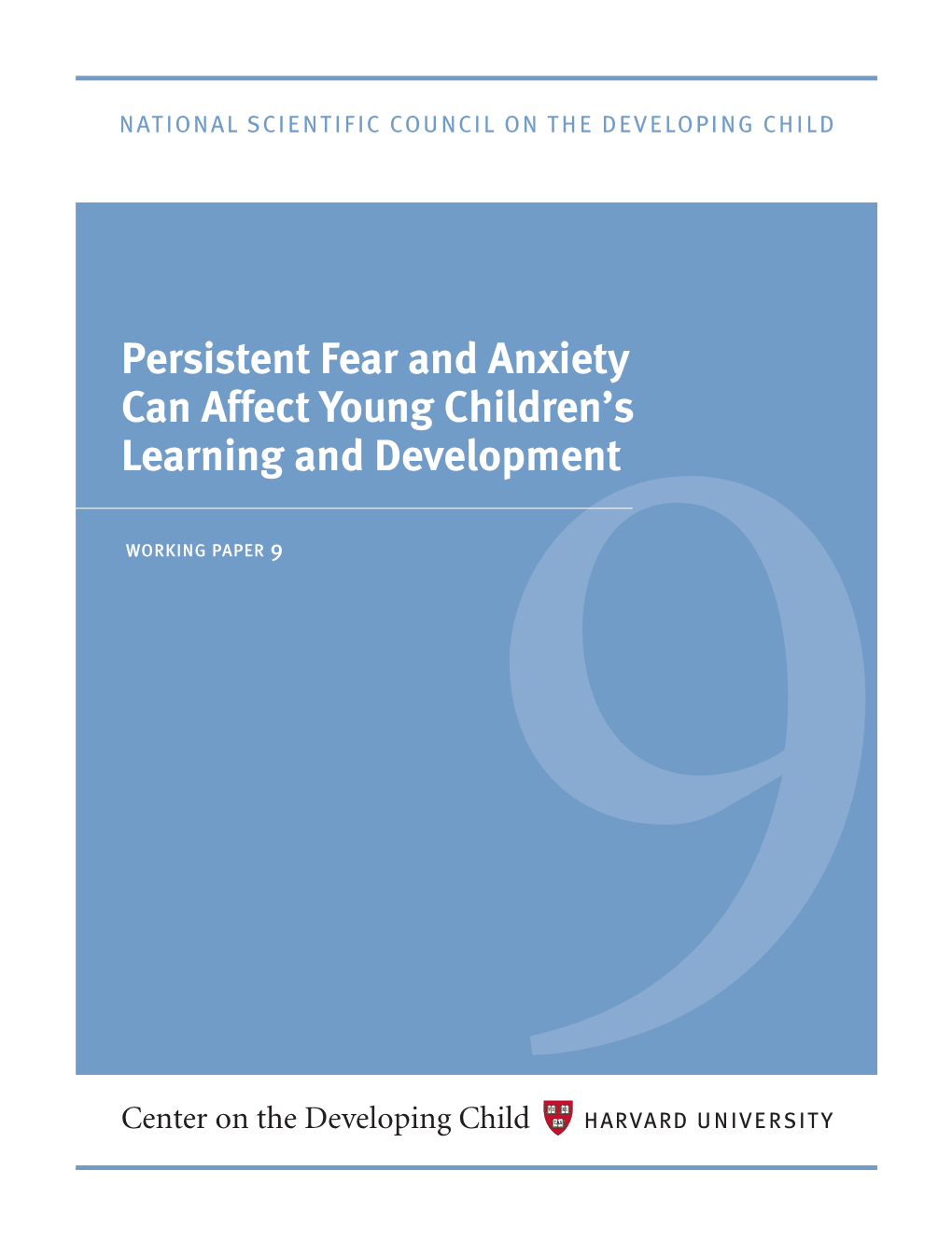 Persistent Fear and Anxiety Can Affect Young Children's Learning And