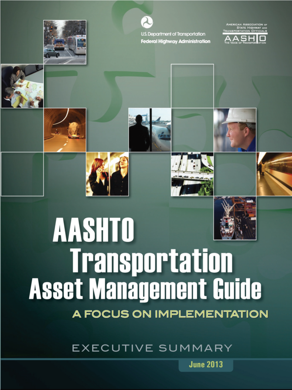 AASHTO Transportation Asset Management Guide—Executive Summary 1