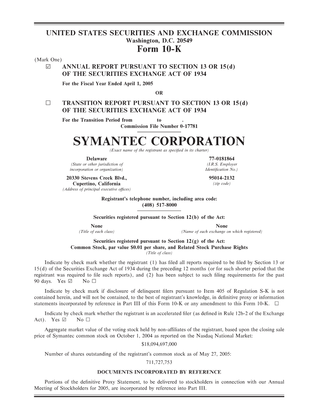 SYMANTEC CORPORATION (Exact Name of the Registrant As Speciñed in Its Charter) Delaware 77-0181864 (State Or Other Jurisdiction of (I.R.S