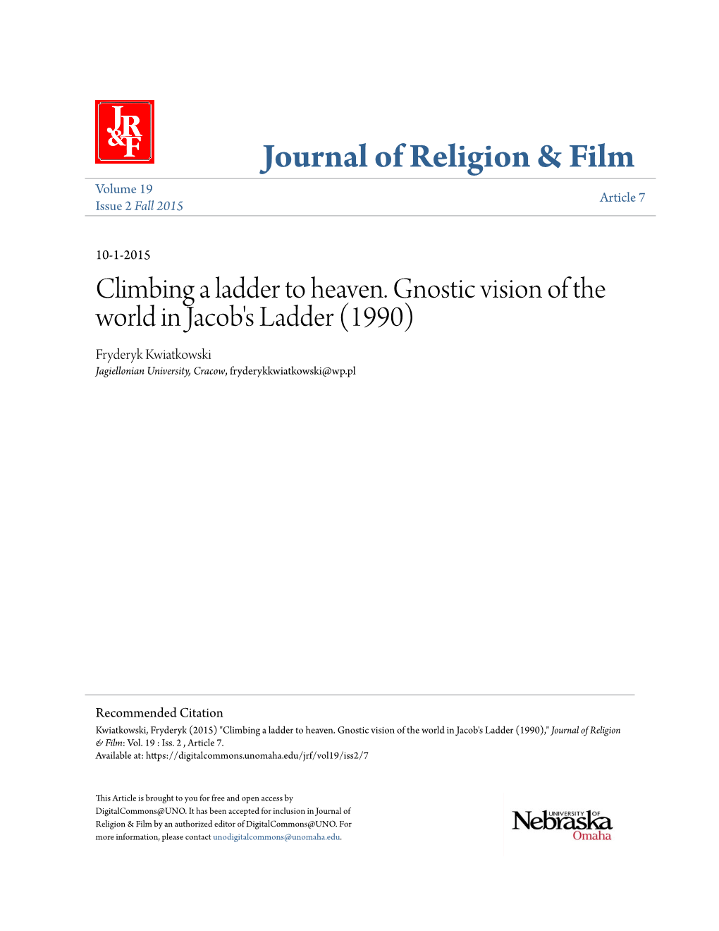 Climbing a Ladder to Heaven. Gnostic Vision of the World in Jacob's Ladder (1990) Fryderyk Kwiatkowski Jagiellonian University, Cracow, Fryderykkwiatkowski@Wp.Pl