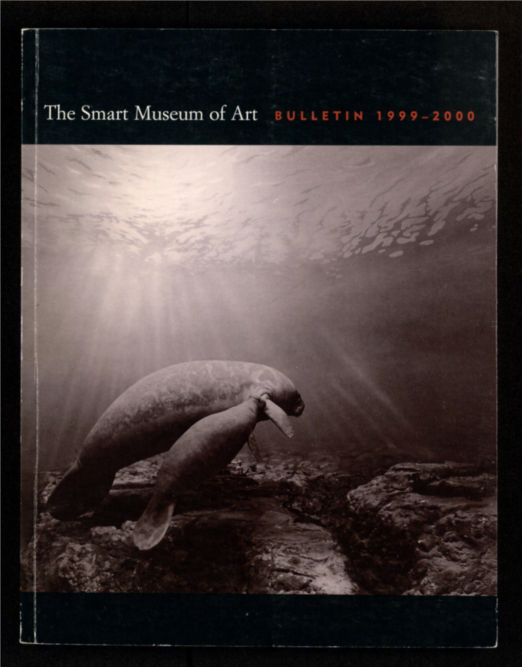 The Smart Museum of Art B U L L E T