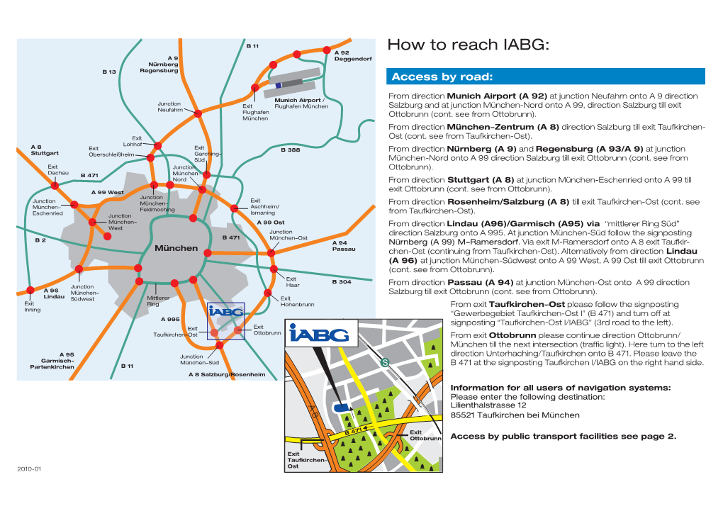 How to Reach IABG: a 9 Deggendorf Nürnberg Regensburg B 13 Access by Road