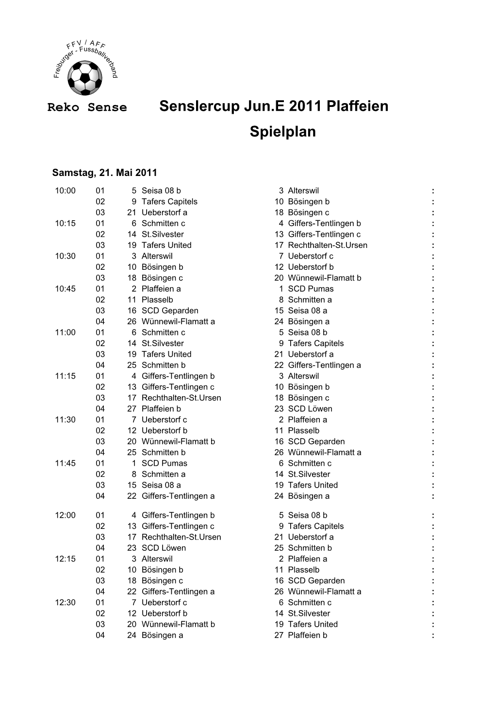 Reko Sense Senslercup Jun.E 2011 Plaffeien Spielplan