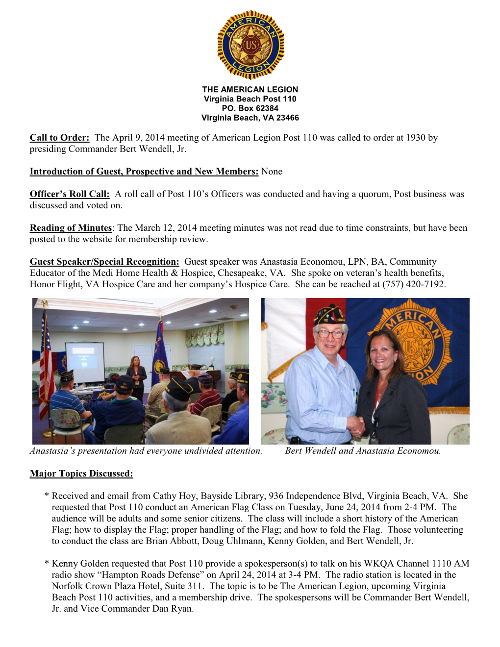The April 9, 2014 Meeting of American Legion Post 110 Was Called to Order at 1930 by Presiding Commander Bert Wendell, Jr