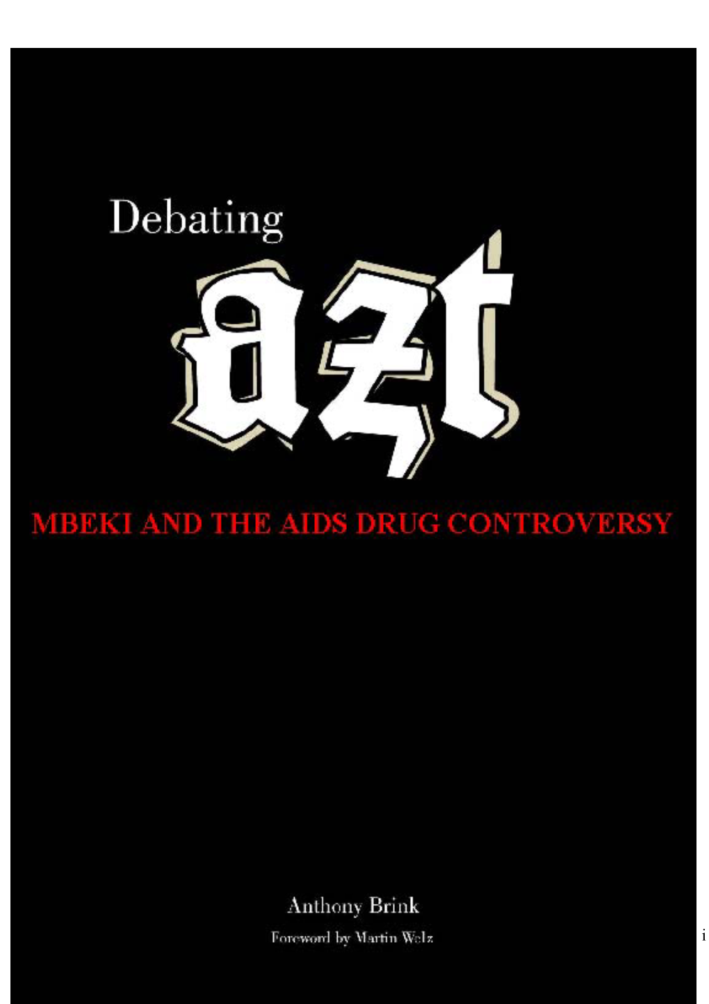 Debating AZT: Mbeki and the AIDS Drug Controversy by Anthony Brink