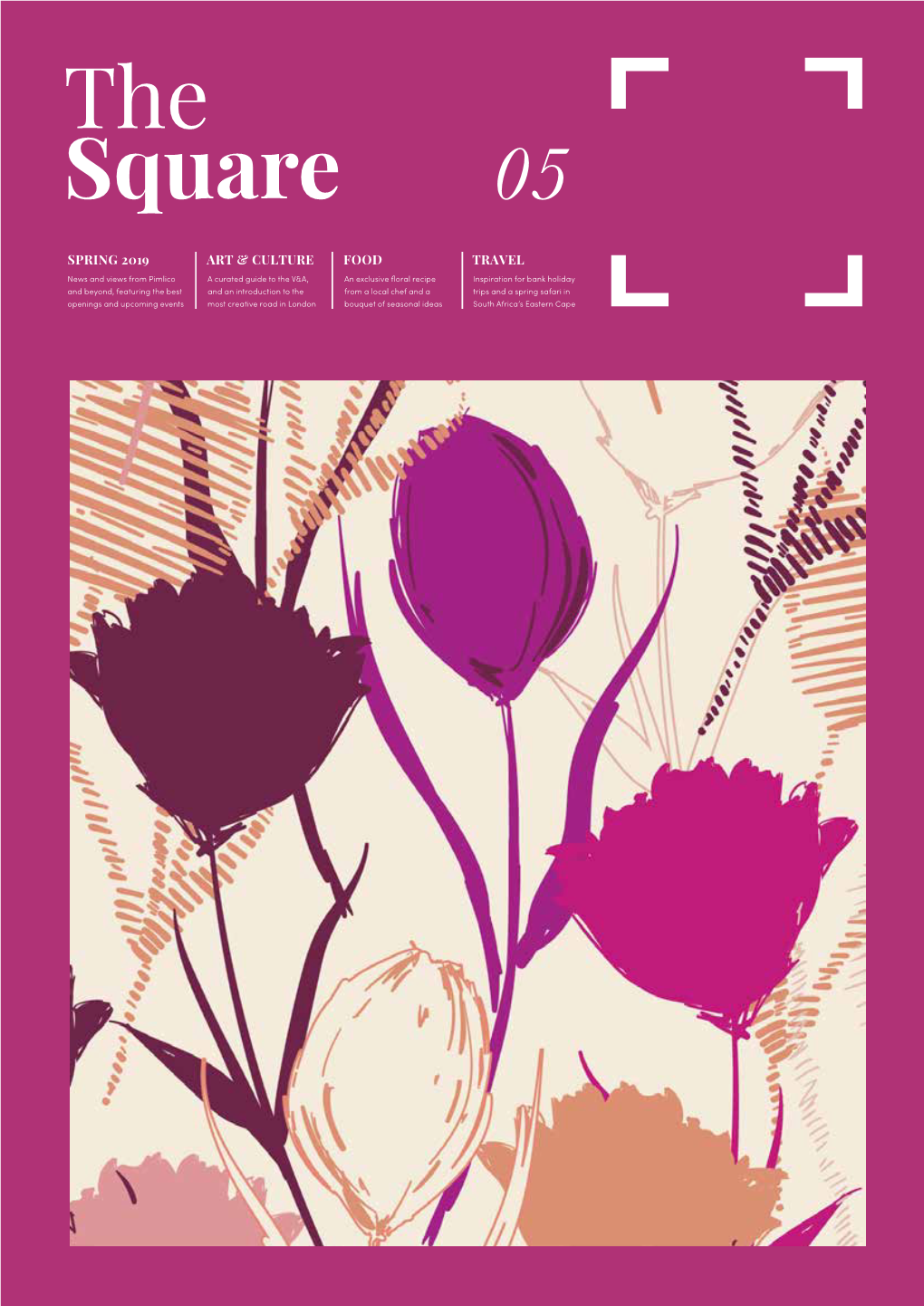 THE SQUARE - ISSUE 5 SPRING the SQUARE - ISSUE 5 SPRING the Square 05