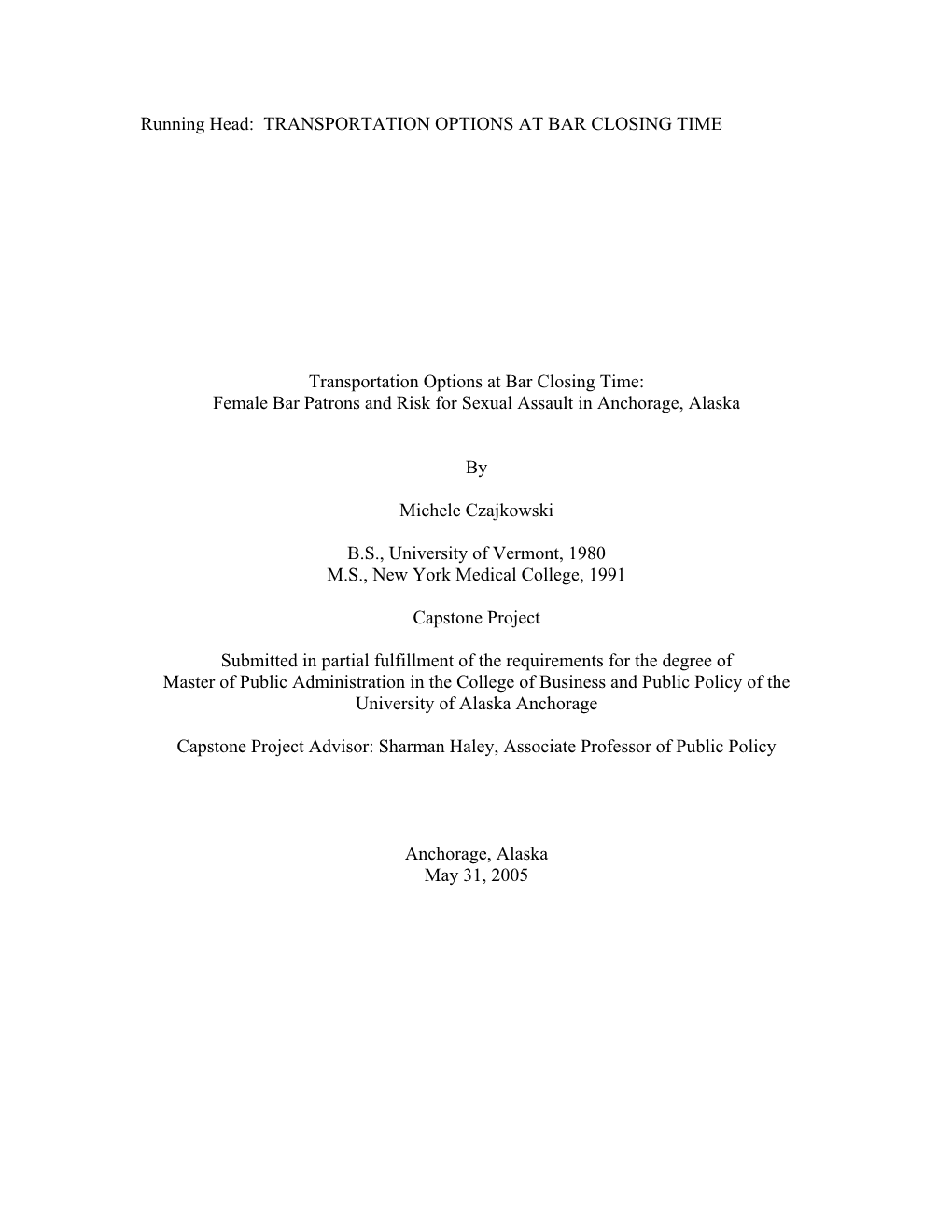 A Pilot Study Examining the Relationship Between Taxicab Availability at Bar Closing Time and Sexual Assaults Among Female Bar P