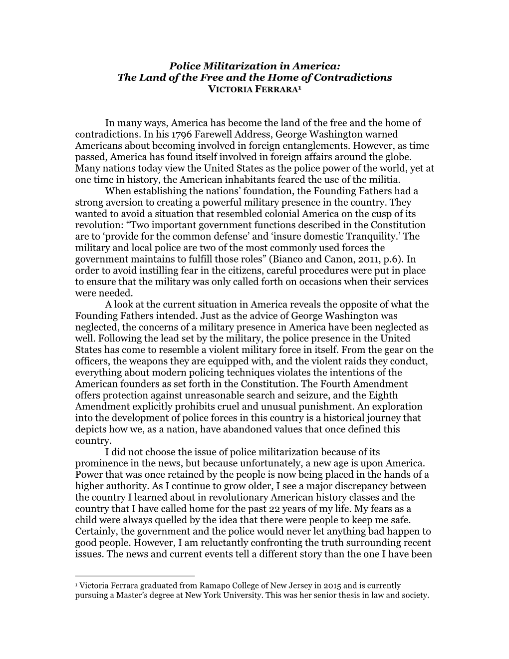 Police Militarization in America: the Land of the Free and the Home of Contradictions in Many Ways, America Has Become the Land