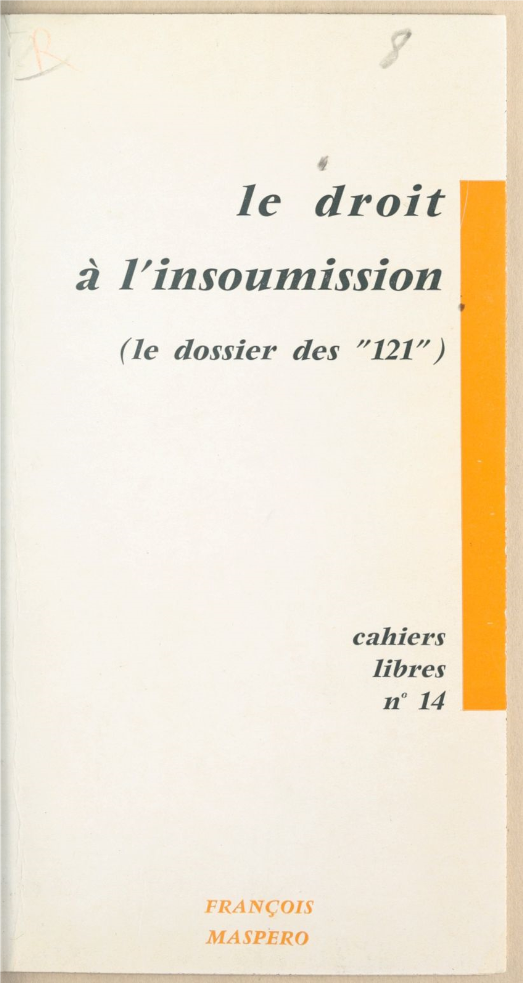 Le Droit À L'insoumission, Le Dossier Des