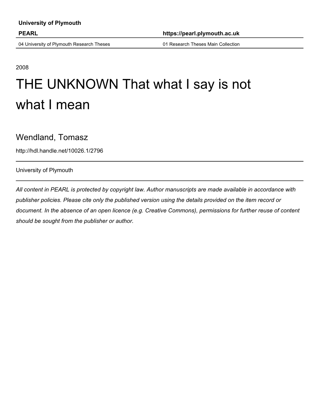 THE UNKNOWN That What I Say Is Not What I Mean