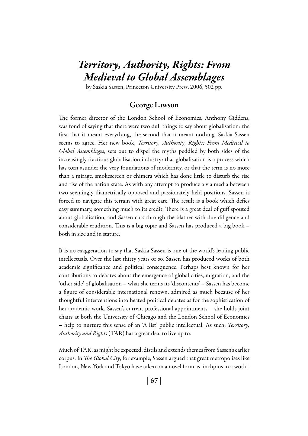 Territory, Authority, Rights: from Medieval to Global Assemblages by Saskia Sassen, Princeton University Press, 2006, 502 Pp