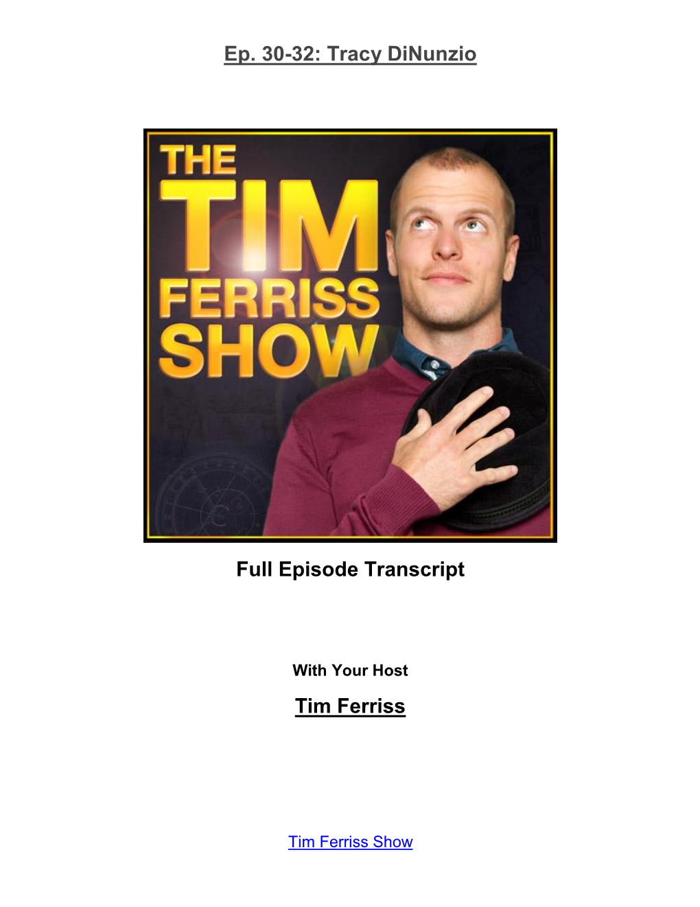 Ep. 30-32: Tracy Dinunzio Full Episode Transcript Tim Ferriss