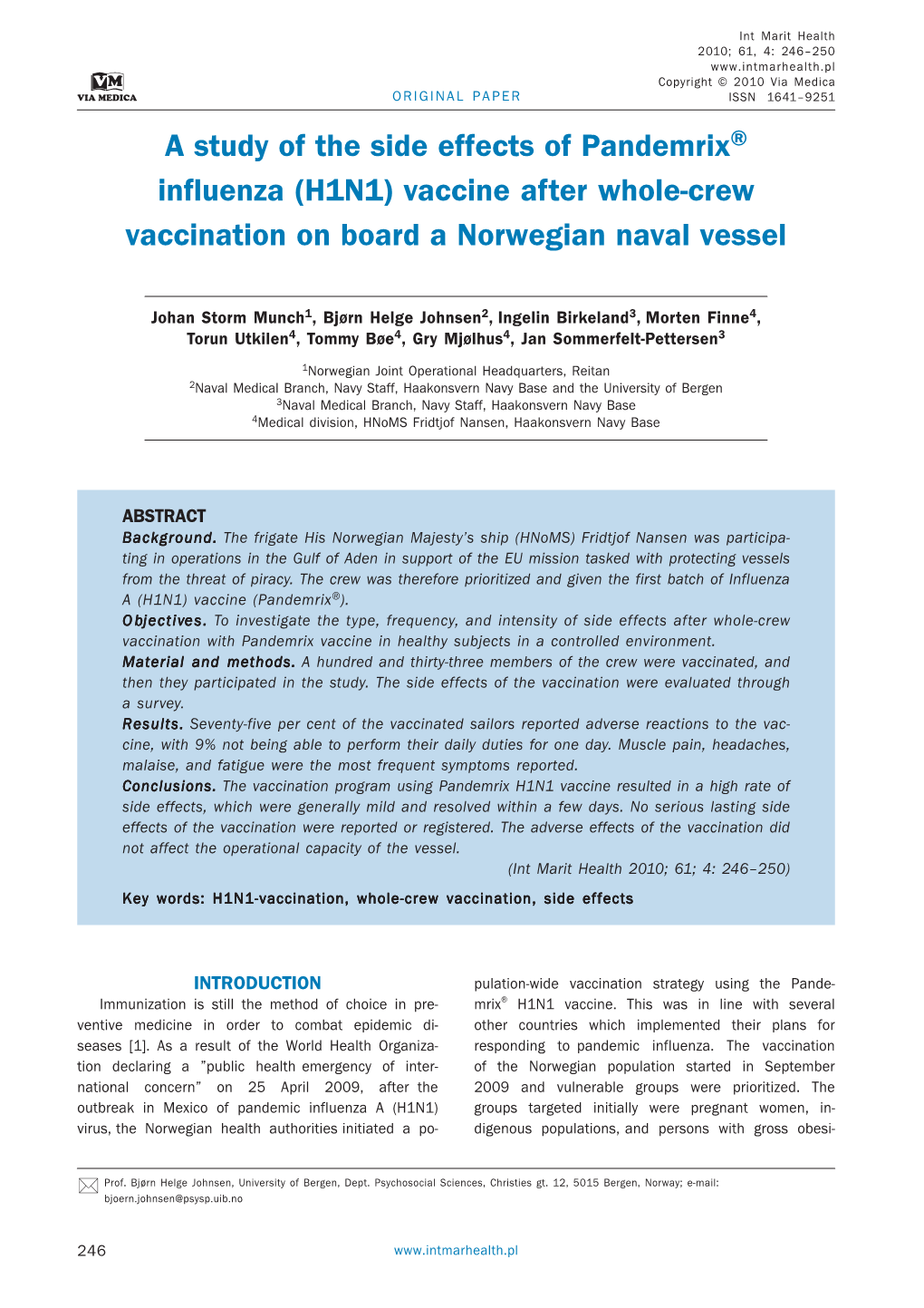 A Study of the Side Effects of Pandemrix® Influenza (H1N1) Vaccine After Whole-Crew Vaccination on Board a Norwegian Naval Vessel