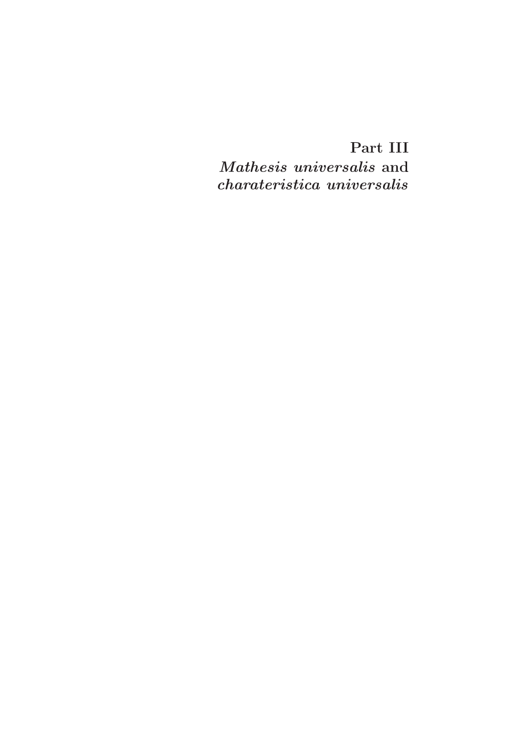 Part III Mathesis Universalis and Charateristica Universalis