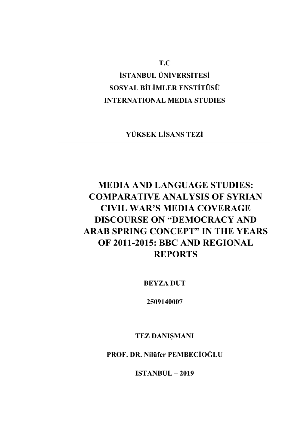 Comparative Analysis of Syrian Civil War‟S Media Coverage Discourse on “Democracy and Arab Spring Concept” in the Years of 2011-2015: Bbc and Regional Reports