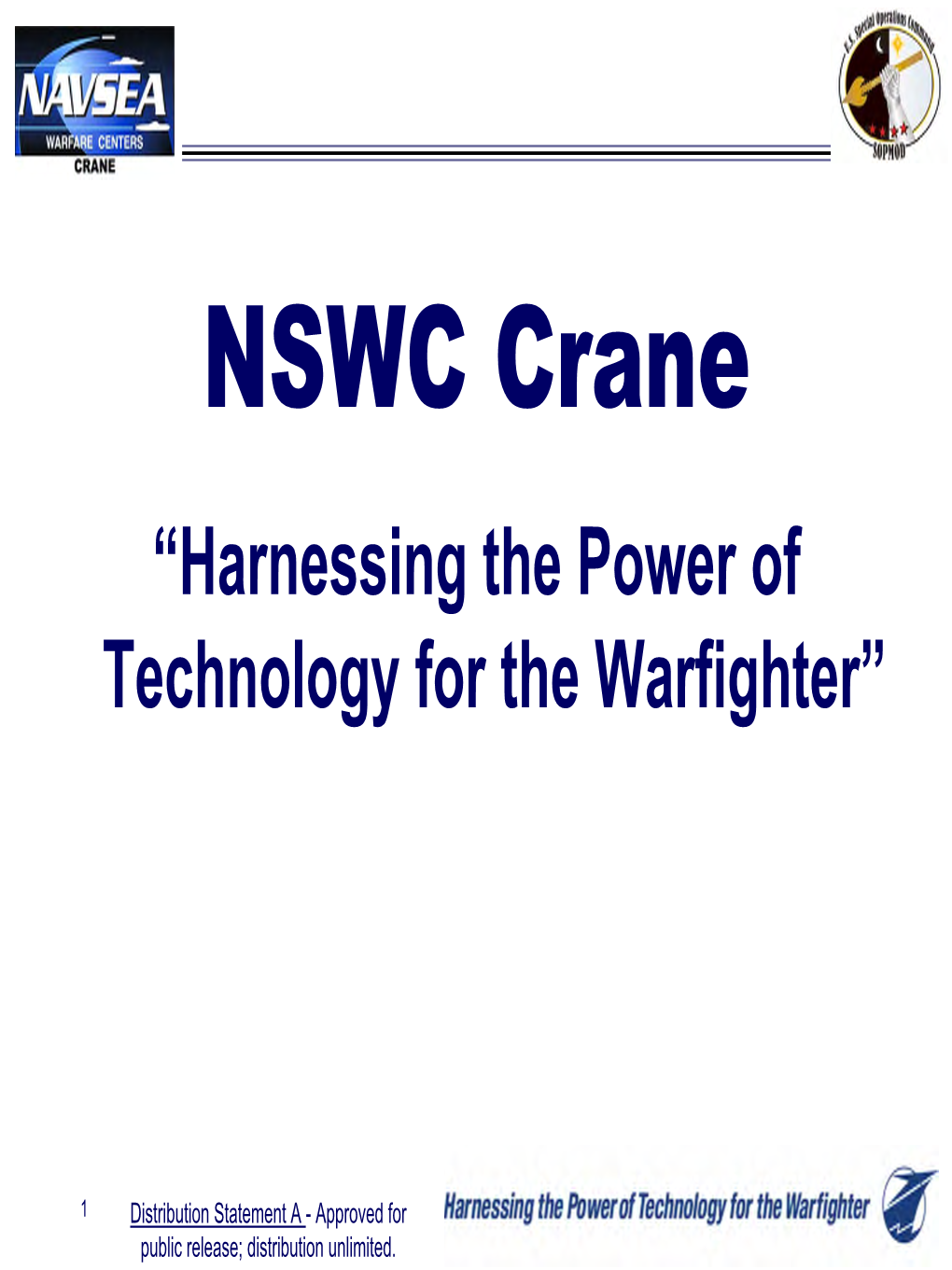 NSWC Crane “Harnessing the Power of Technology for the Warfighter”