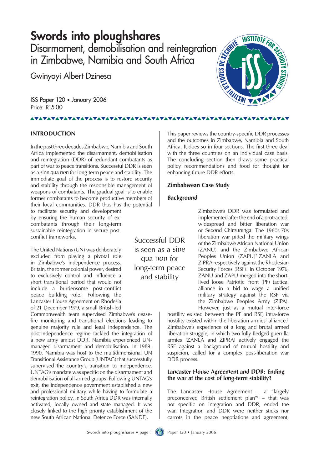 Swords Into Ploughshares Disarmament, Demobilisation and Reintegration in Zimbabwe, Namibia and South Africa Gwinyayi Albert Dzinesa