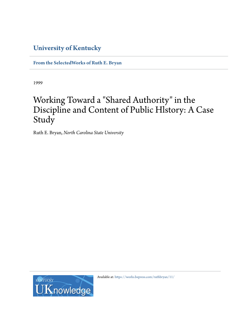 "Shared Authority" in the Discipline and Content of Public Hlstory: a Case Study Ruth E