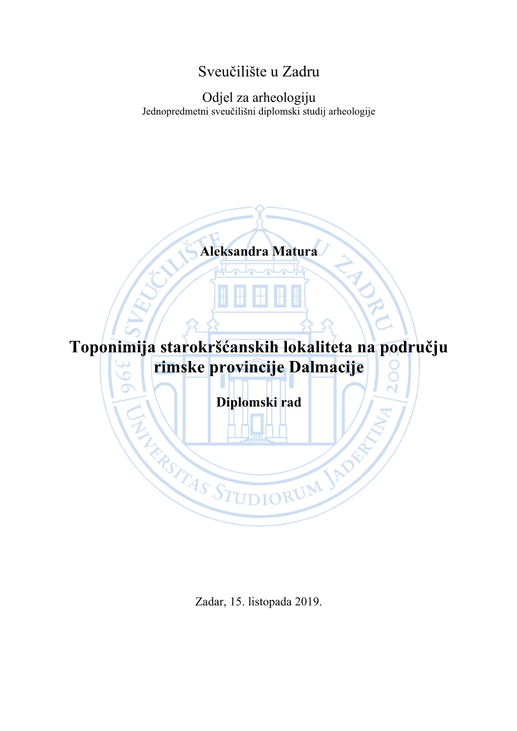 Toponimija Starokršćanskih Lokaliteta Na Području Rimske Provincije Dalmacije