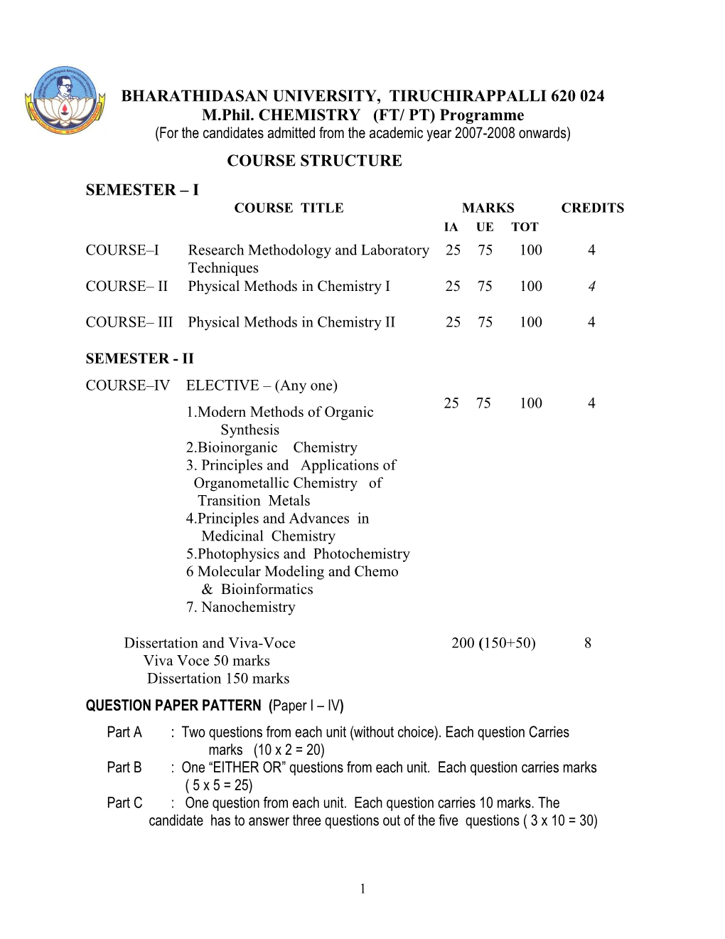 BHARATHIDASAN UNIVERSITY, TIRUCHIRAPPALLI 620 024 M.Phil. CHEMISTRY (FT/ PT) Programme COURSE STRUCTURE SEMESTER