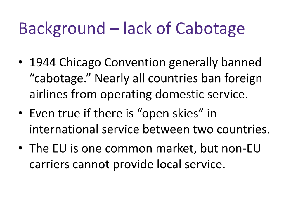 Background – Lack of Cabotage