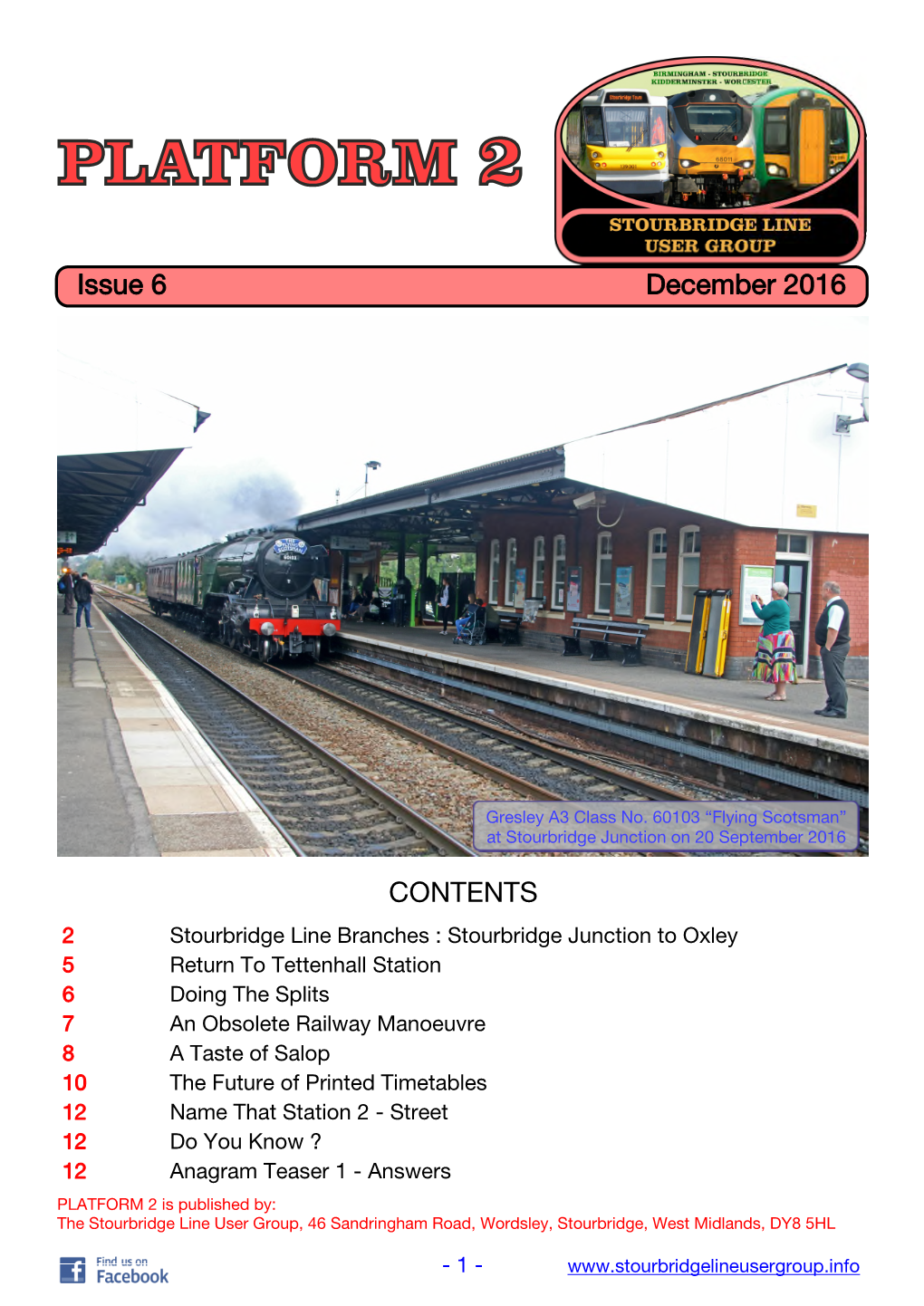 PLATFORM 2 Is Published By: the Stourbridge Line User Group, 46 Sandringham Road, Wordsley, Stourbridge, West Midlands, DY8 5HL