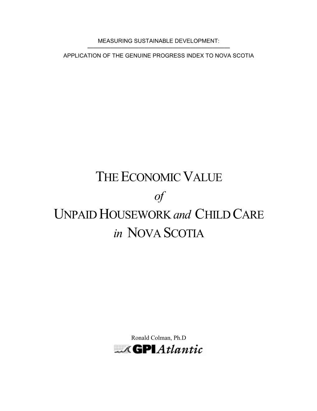 THE ECONOMIC VALUE UNPAID HOUSEWORK and CHILD CARE in NOVA SCOTIA