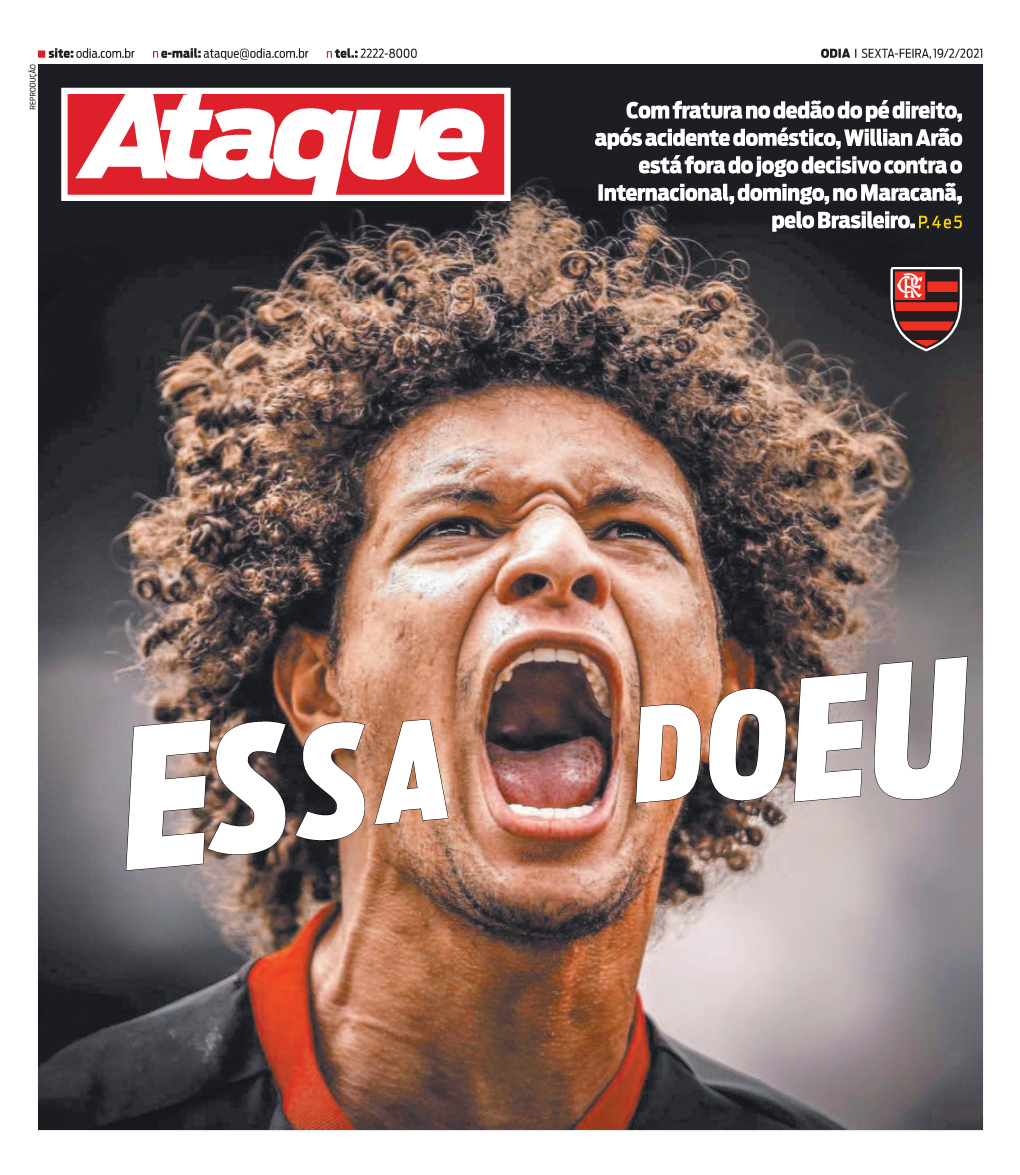 Com Fratura No Dedão Do Pé Direito, Após Acidente Doméstico, Willian Arão Está Fora Do Jogo Decisivo Contra O Internacional, Domingo, No Maracanã, Pelo Brasileiro