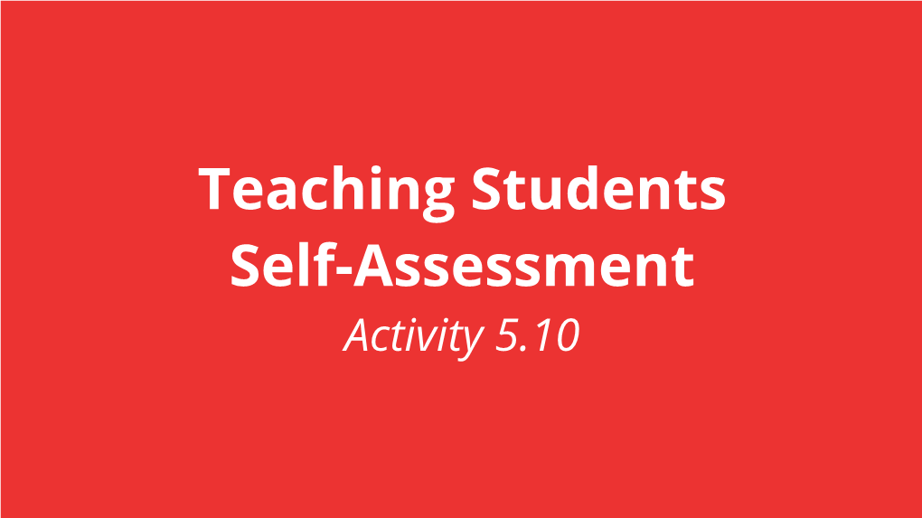 Teaching Students Self-Assessment