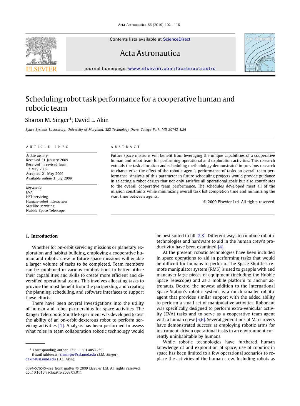 Scheduling Robot Task Performance for a Cooperative Human and Robotic Team ∗ Sharon M