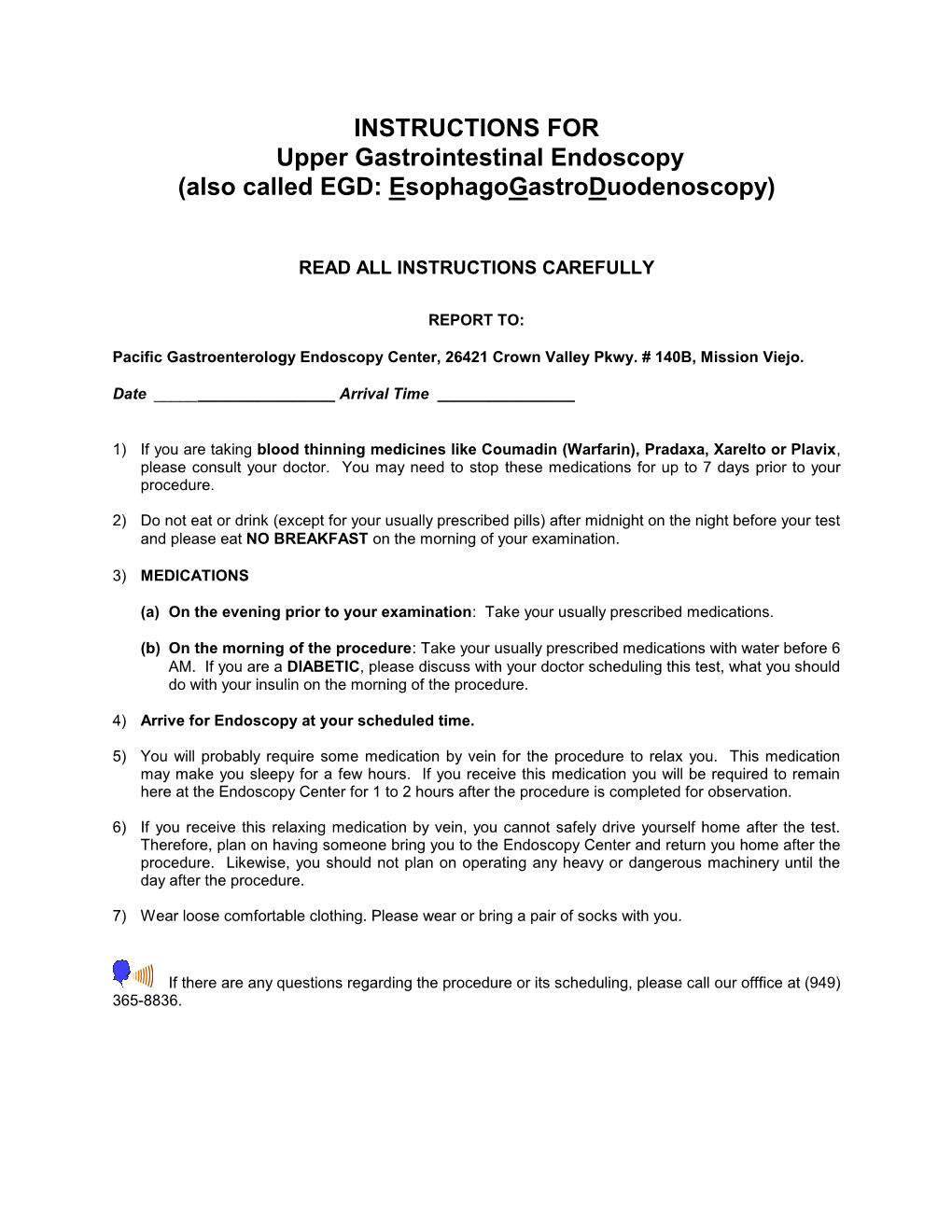 INSTRUCTIONS for Upper Gastrointestinal Endoscopy (Also Called EGD: Esophagogastroduodenoscopy)