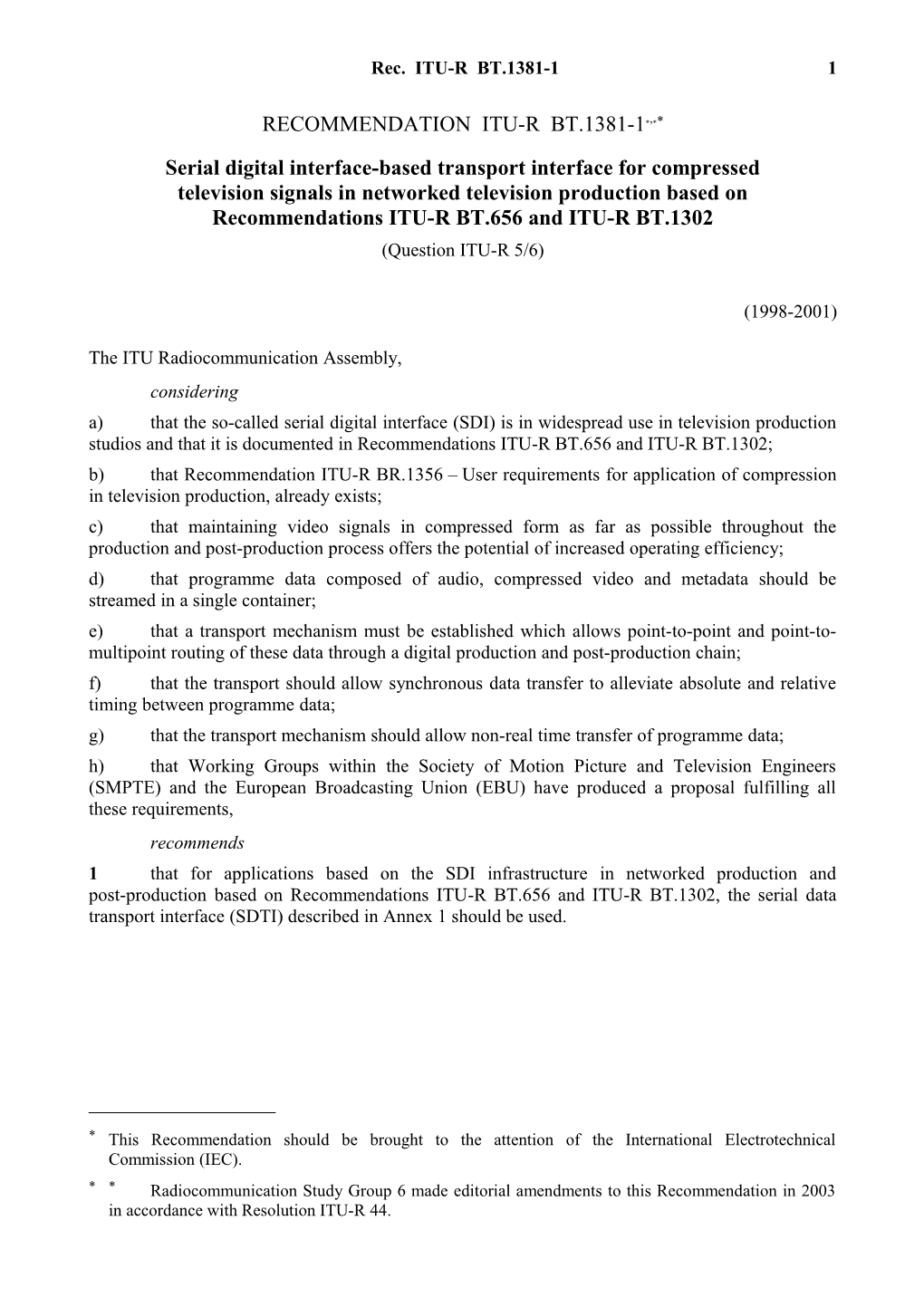 RECOMMENDATION ITU-R BT.1381-1 - Serial Digital Interface-Based Transport Interface For