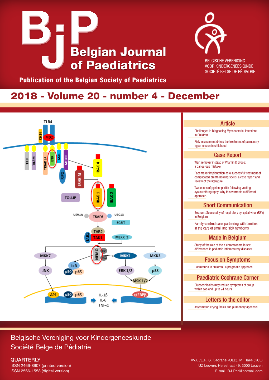 Belgian Journal of Paediatrics a Diversity of Manuscripts Is Published: Original Articles, Reviews and State of the Art Papers, Short Communications, Case Reports