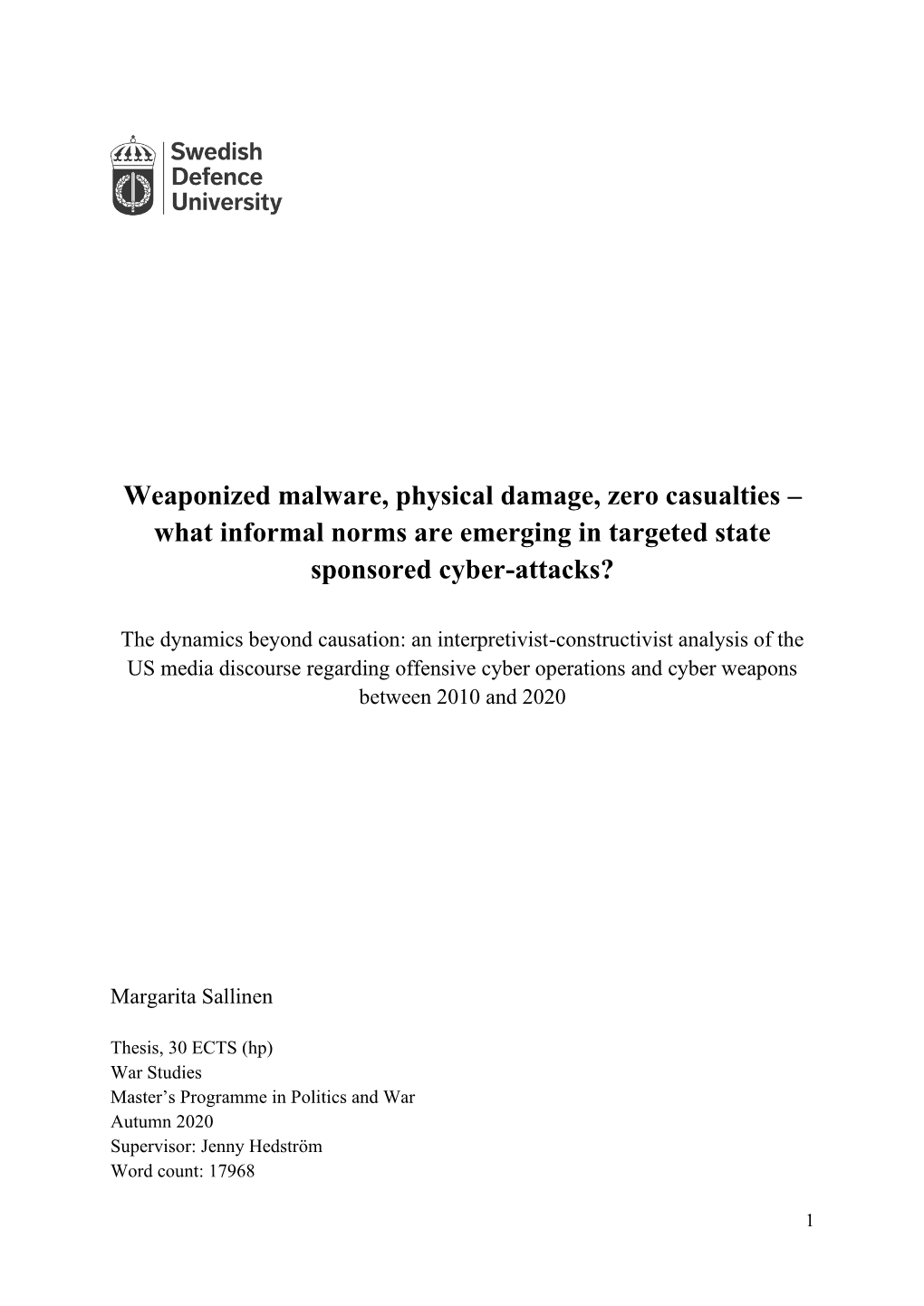 Weaponized Malware, Physical Damage, Zero Casualties – What Informal Norms Are Emerging in Targeted State Sponsored Cyber-Attacks?